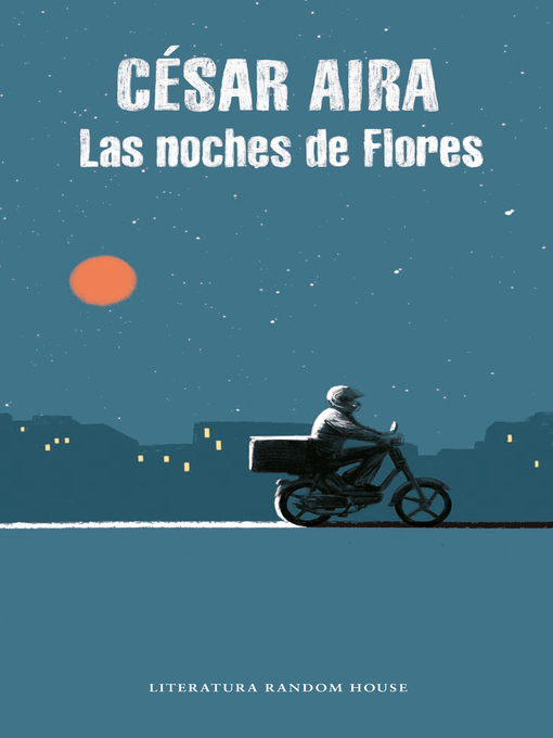 Title details for Las noches de Flores by César Aira - Wait list